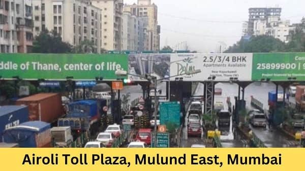Airoli Toll Plaza, Mulund East, Mumbai: Rates, Address, Location, Direction