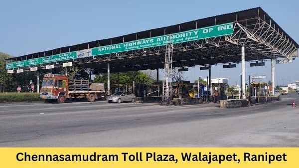 Chennasamudram Toll Plaza, Walajapet, Ranipet