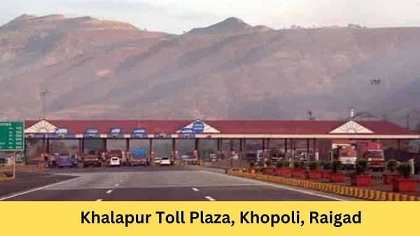 Khalapur Toll Plaza, Khopoli, Raigad: Rates, Address, Location, Direction