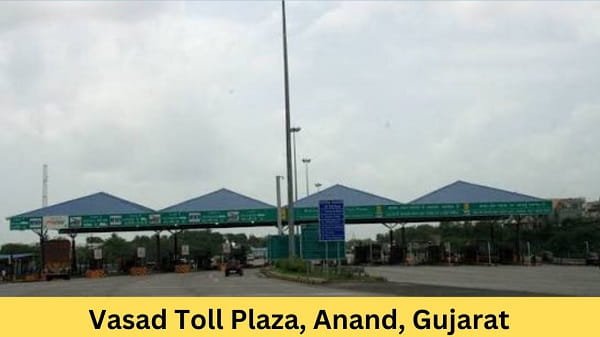 Vasad Toll Plaza, Anand, Gujarat: Rates, Address, Location, Direction