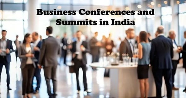 Top 10 Business Conferences and Summits in India