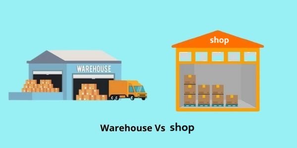 Warehouse vs Shop